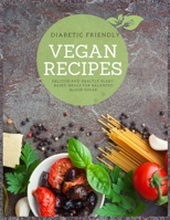 Diabetic-Friendly Megan Recipes: Delicious and Healthy Plant-Based Meals for Balanced Blood Sugar: Easy Plant-Based Recipes for Blood Sugar Control and Healthy Living (Italian Edition) B0D4MCLL5P Book Cover