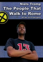 The People That Walk to Rome : On the Via Francigena 1300775351 Book Cover