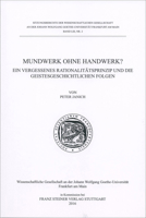 Mundwerk Ohne Handwerk?: Ein Vergesssenes Rationalitatsprinzip Und Die Geistesgeschichtlichen Folgen 3515114378 Book Cover