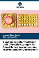 Zugang zu Informationen und Dienstleistungen im Bereich der sexuellen und reproduktiven Gesundheit (German Edition) 6208503876 Book Cover