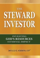 The Steward Investor: Investing God's Resources for Eternal Impact 1613148488 Book Cover