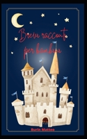 Brevi racconti per bambini B0C2RXQJWZ Book Cover