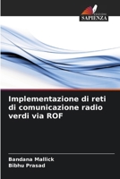 Implementazione di reti di comunicazione radio verdi via ROF (Italian Edition) 620792178X Book Cover