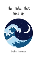 The Tides That Bind Us 3690815002 Book Cover