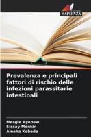 Prevalenza e principali fattori di rischio delle infezioni parassitarie intestinali 6209332161 Book Cover