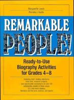 Remarkable People!  Ready-To-Use Biography Activities for Grades 4-8 0876287925 Book Cover