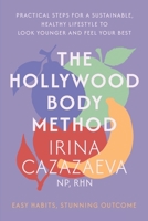 Hollywood Body Method : Practical Steps for a Sustainable, Healthy Lifestyle to Look Younger and Feel Your Best 1967424314 Book Cover