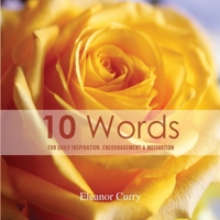 10 Words: For Daily Inspiration, Encouragement & Motivation B0CR77H8D4 Book Cover