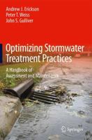 Optimizing Stormwater Treatment Practices: A Handbook of Assessment and Maintenance 1489994017 Book Cover