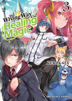 The Wrong Way to Use Healing Magic Volume 3: The Manga Companion 1642732311 Book Cover