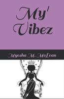My Vibez B08W7SQKLZ Book Cover