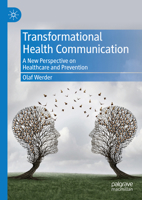 Transformational Health Communication: A New Perspective on Healthcare and Prevention 9819996058 Book Cover