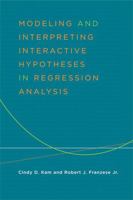 Modeling and Interpreting Interactive Hypotheses in Regression Analysis 0472069691 Book Cover