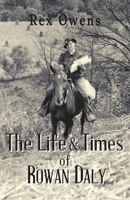 The Life and Times of Rowan Daly 1949085457 Book Cover