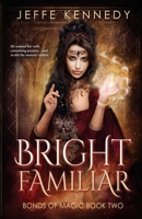 Bright Familiar 1945367911 Book Cover