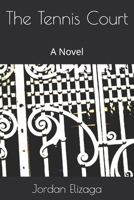 The Tennis Court: A Novel B0G3JT9KB3 Book Cover