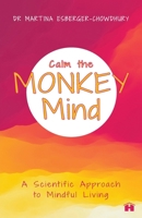 Calm the Monkey Mind: A Scientific Approach to Mindful Living 8195991750 Book Cover