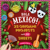 Hola Mexico!: 25 origami projects and 200 sheets (Origami Papers 200) 1800923708 Book Cover