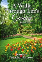 A Walk Through Life's Garden 0578158329 Book Cover