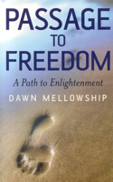 Passage to Freedom: A Path to Enlightenment 1846940788 Book Cover