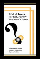 Ethical Issues for Esl Faculty: Social Justice in Practice 0805840281 Book Cover