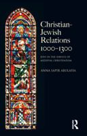 Christian Jewish Relations 1000-1300: Jews in the Service of Medieval Christendom 0582822963 Book Cover