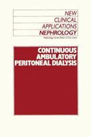 Continuous Ambulatory Peritoneal Dialysis (New Clinical Applications: Nephrology) 9401178305 Book Cover