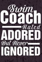 Swim Coach Hated Adored but Never Ignored 1725194600 Book Cover