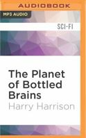 Bill, the Galactic Hero: On the Planet of Bottled Brains 0380756625 Book Cover