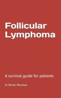 Follicular lymphoma: A survival guide for patients B09SVCG3TD Book Cover