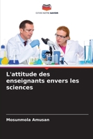 L'attitude des enseignants envers les sciences (French Edition) 6209983049 Book Cover