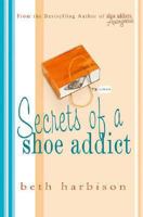 Secrets of a shoe addict 0312348274 Book Cover