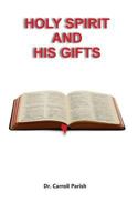 Holy Spirit and His Gifts 1718899688 Book Cover