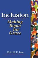 Inclusion: Making Room for Grace 0827216203 Book Cover