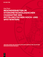 Besonderheiten Im Hydrometeorologischen Charakter Des Mitteldeutschen Hoch- Und Spätwinters: Der Dauerregen Vom 8. Februar 1946 in Mitteldeutschland U 3112760042 Book Cover