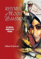 Rhymes of Blood and Jasmine: Selected Translated Poems 1997742519 Book Cover
