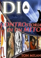 Dio. Controstoria di un mito 0244907552 Book Cover