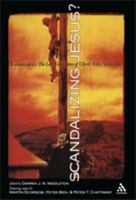 Scandalizing Jesus?: Kazantzakis's The Last Temptation of Christ Fifty Years on 0826416071 Book Cover