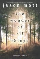 The Wonder of All Things 0778317854 Book Cover