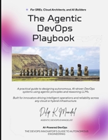 Agentic DevOps For SREs, Cloud Architects, and AI Builders: The Agentic DevOps Playbook B0FTVSCCBP Book Cover