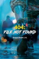 404: File Not Found: Who can you trust when anyone—even the people you love—might not be who they seem? B0FNFVVJNJ Book Cover
