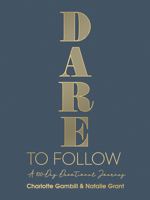 Dare to Follow: A 100-Day Devotional Journey 0736984585 Book Cover