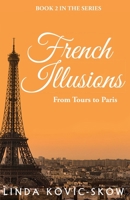 French Illusions: From Tours to Paris 0988464047 Book Cover