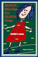 Quick Stories for Quick Kids: 6 Years Plus 0648295397 Book Cover