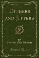 Dithers and Jitters B002KR9F02 Book Cover