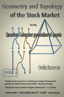 Geometry and Topology of the Stock Market: for the Quantum Computer Generation of Quants 149445663X Book Cover