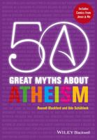 50 Great Myths about Atheism 0470674059 Book Cover