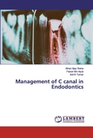 Management of C canal in Endodontics 6200439192 Book Cover