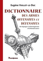 Dictionnaire des armes offensives et défensives 2369651415 Book Cover
