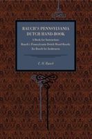 Rauch's Pennsylvania Dutch Hand-Book: A Book for Instruction: Rauch's Pennsylvania Deitsh Hond-Booch: En Booch for Inshtructa 0271048832 Book Cover